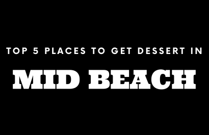 Top 5 Places to Get Dessert in Mid Beach